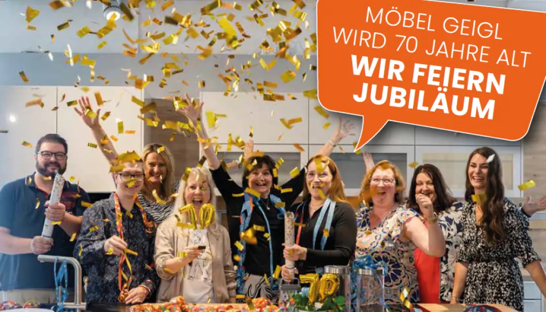 Möbel Geigl 70zigster Geburtstag